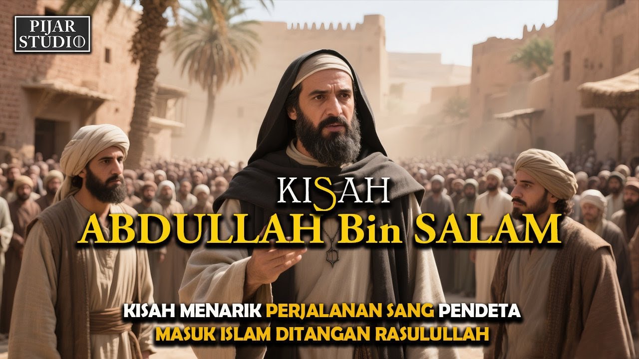 Kisah ABDULLAH Bin SALAM - Pemimpin Yahudi Yang Masuk Islam Di Hadapan Rasulullah | Full Story