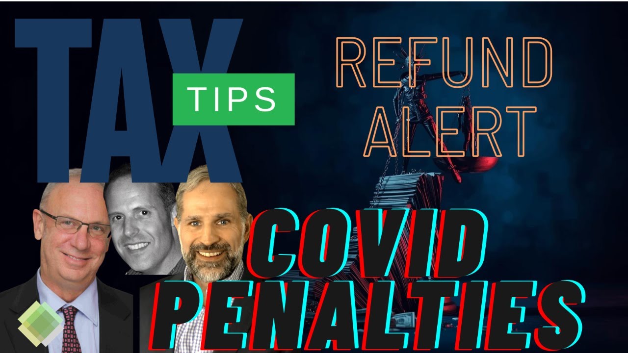 BREAKING: Does the IRS Owe You Refund for IRS Penalties & Interest from the COVID Era?