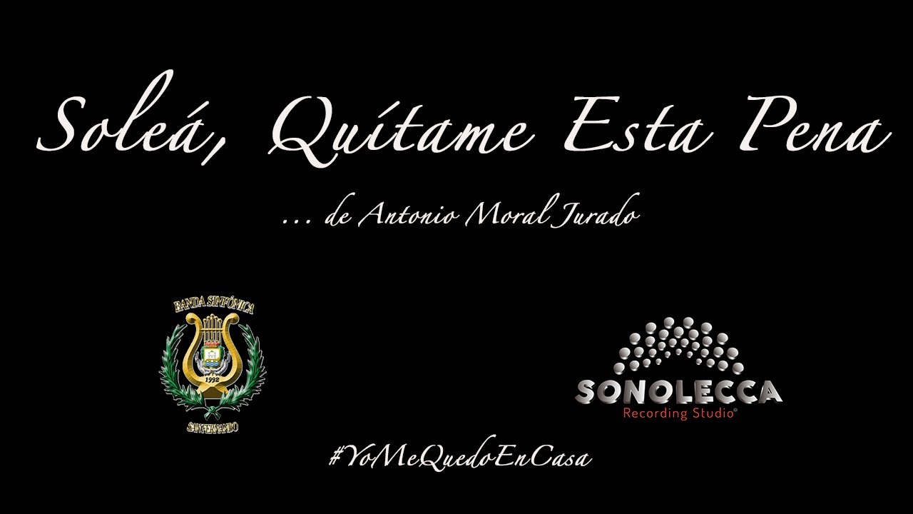 Soleá, Quítame Esta Pena - Banda Sinfónica de San Fernando
