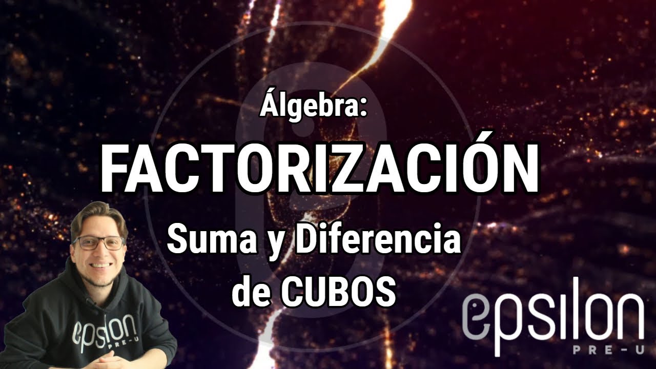 Álgebra: Suma y Diferencia de Cubos #ÉpsilonPreU