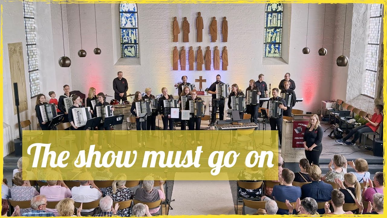 The show must go on | Akkordeon-Jugendorchester Destedt