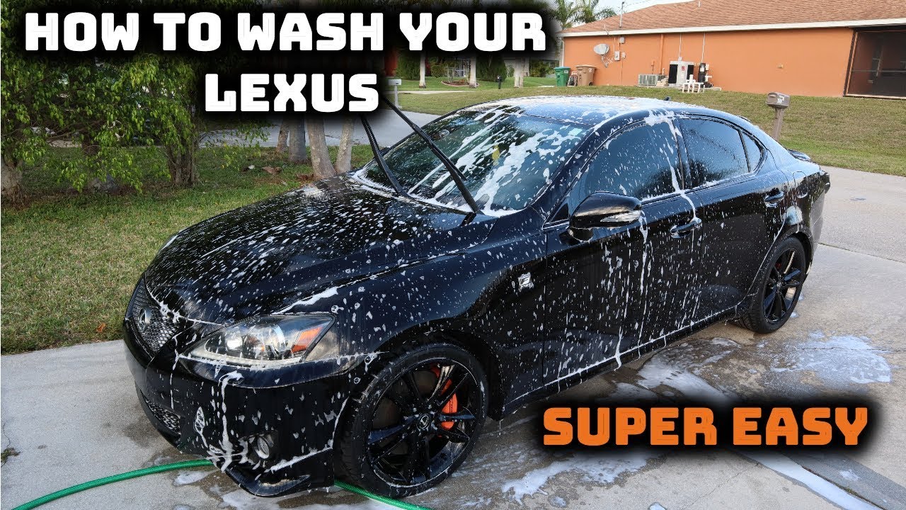How To Properly Wash Your Lexus (How I wash My IS350)