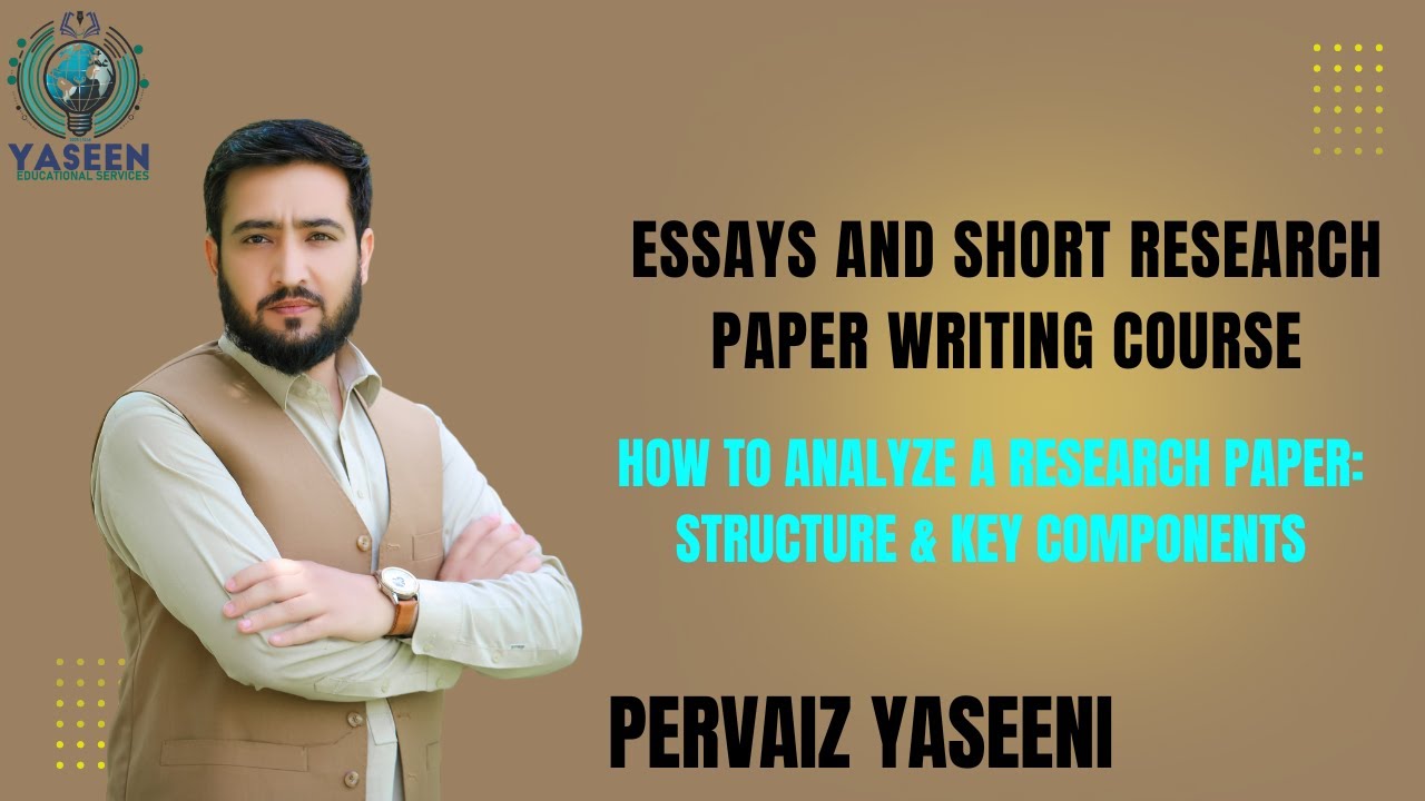 Writing to Communicate 3 Courses: How to Analyze a Research Paper:  Structure & Key Components