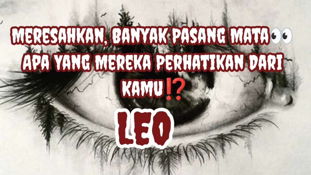 👀Leo👀Meresahkan, Banyak Pasang Mata👀 Apa Yang Mereka Perhatikan Dari Kamu⁉️