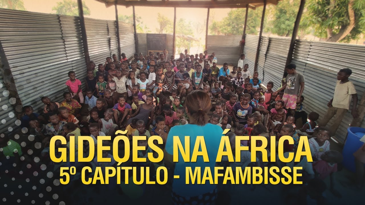 Gideões na África - Capítulo 5 - Mafambisse