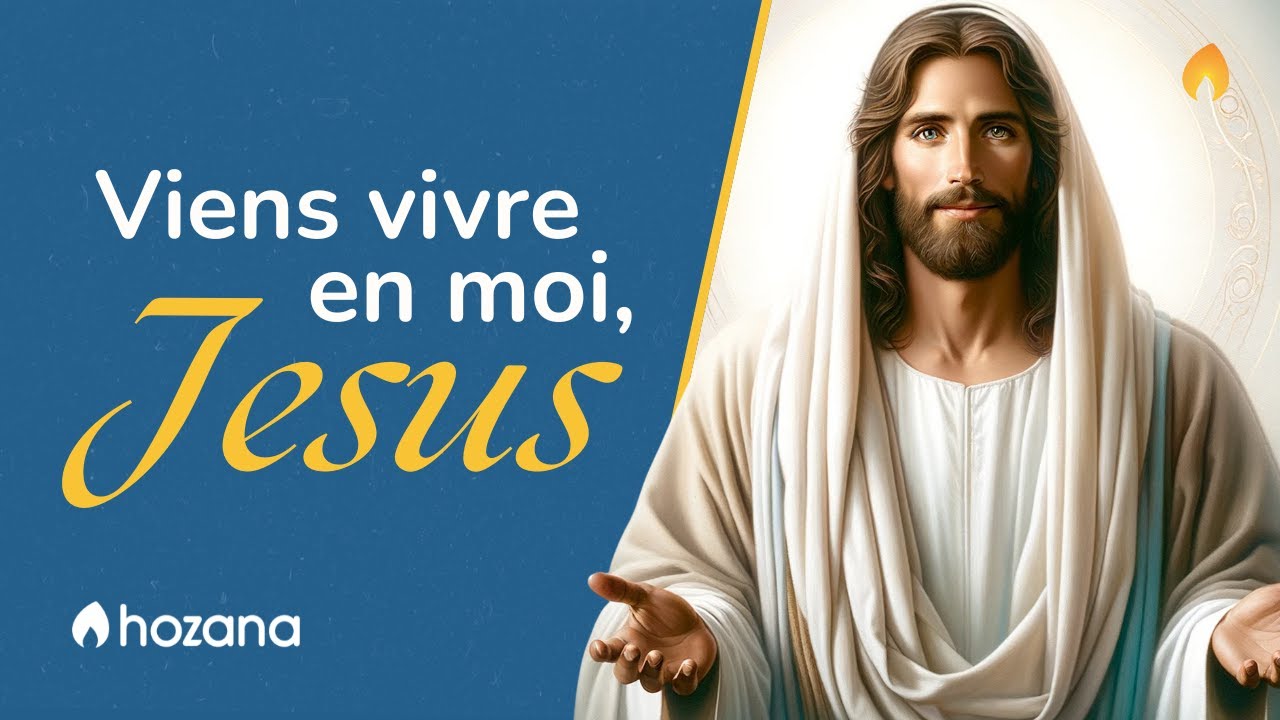 Viens vivre en moi, Jésus – Prière charismatique