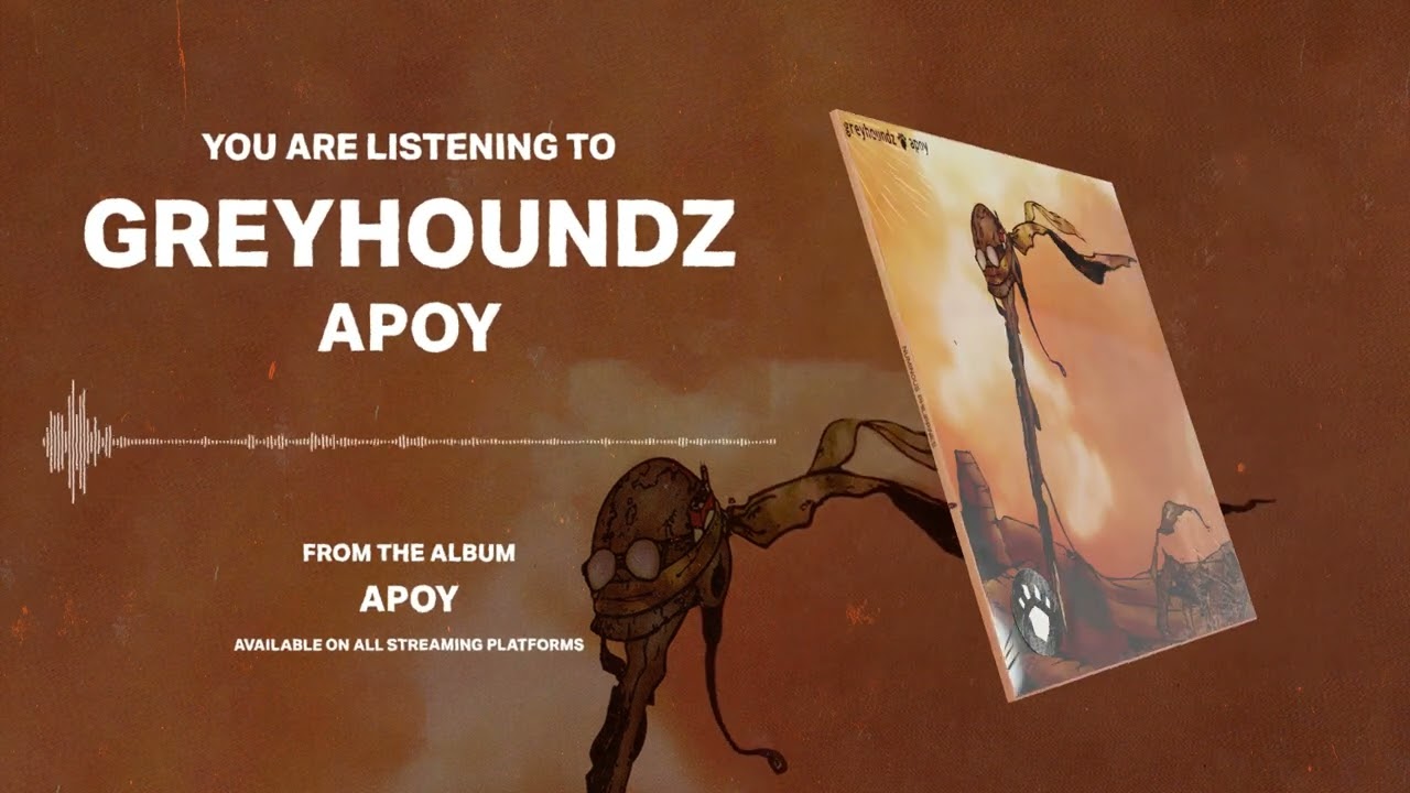 GREYHOUNDZ - Apoy (Official Audio)
