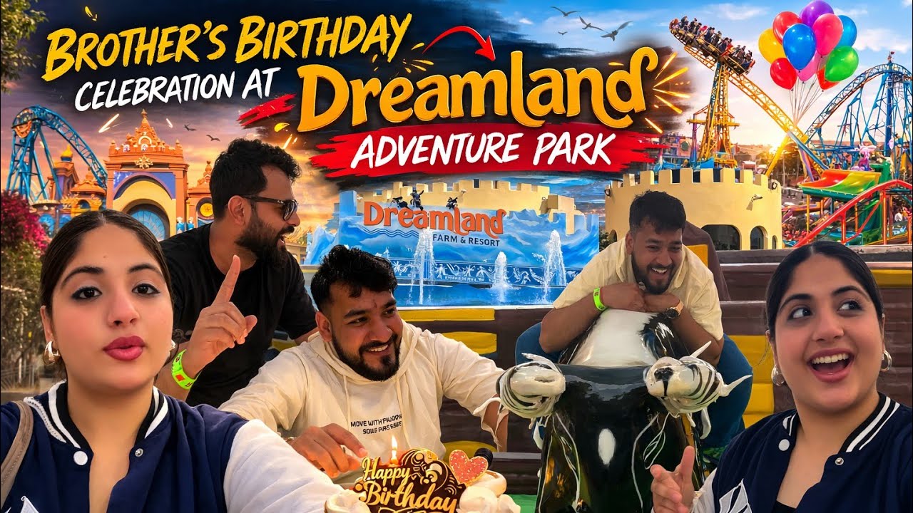 Dreamland Vlog 🔥 || #20 || Vlog & Vogue with Mansi | Mansi Banga #birthday #fun