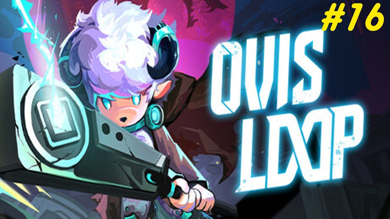 OVIS LOOP (EA: 0.3.4) EP.16