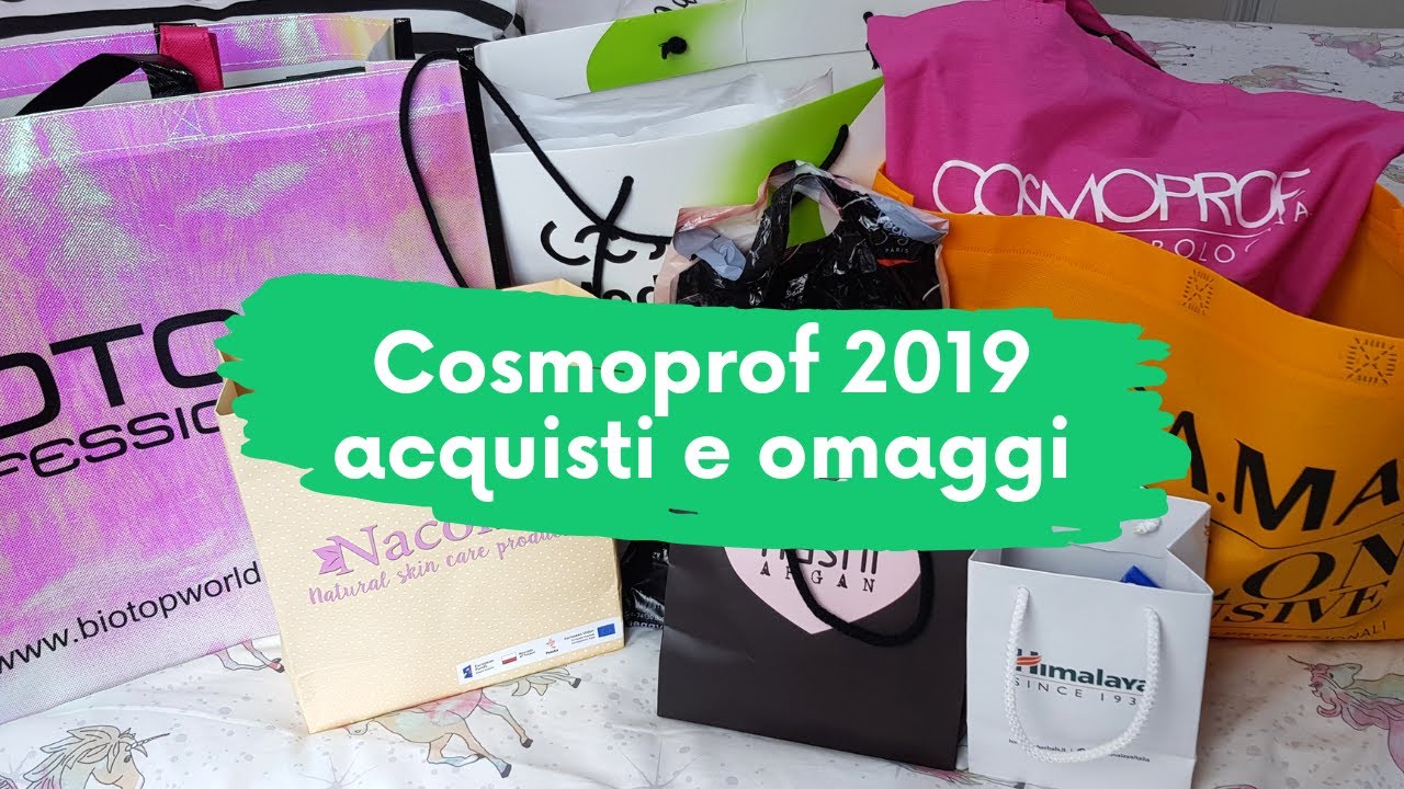 💄 COSMOPROF 2019 💄  ACQUISTI E OMAGGI 💸