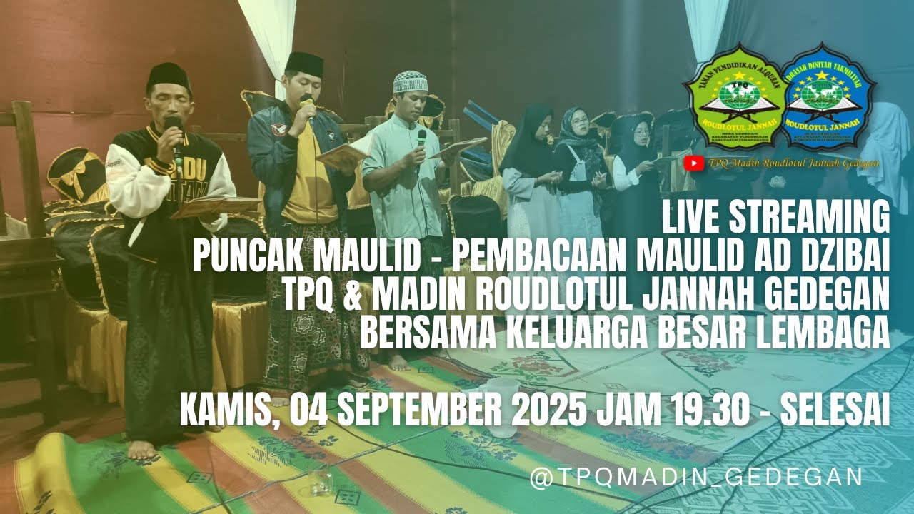 🔴 LIVE STREAMING - PUNCAK MAULID TPQ MADIN ROUDLOTUL JANNAH GEDEGAN 2025
