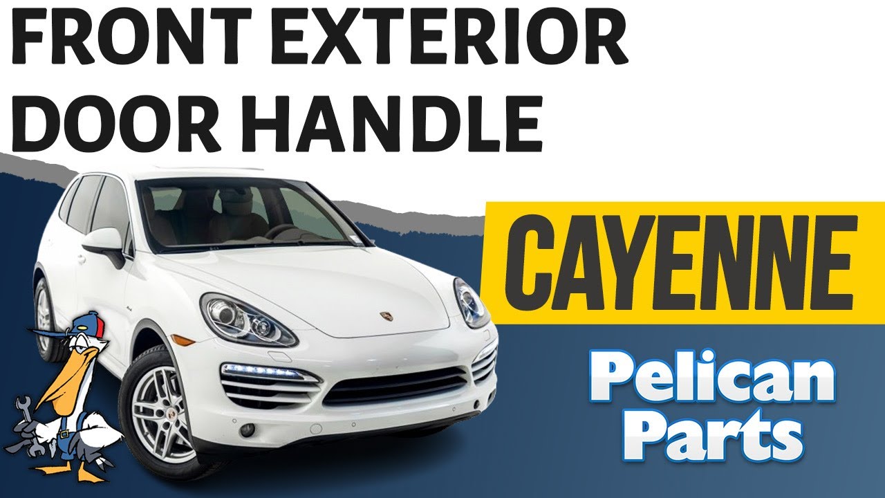 Porsche Cayenne 958 Front Exterior Door Handle Replacement (2011-2019)