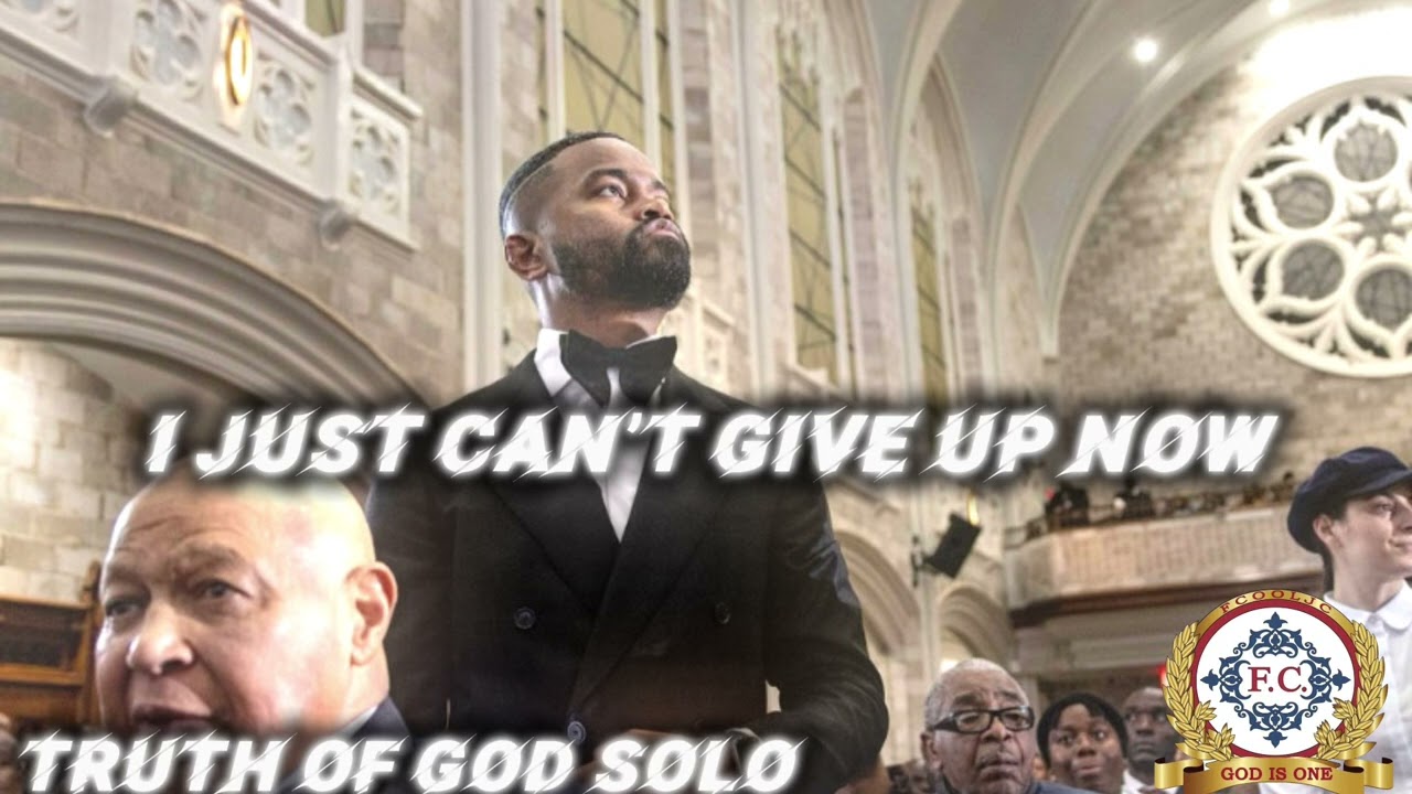 I Just Can’t Give Up Now| Solo| Truth Of God