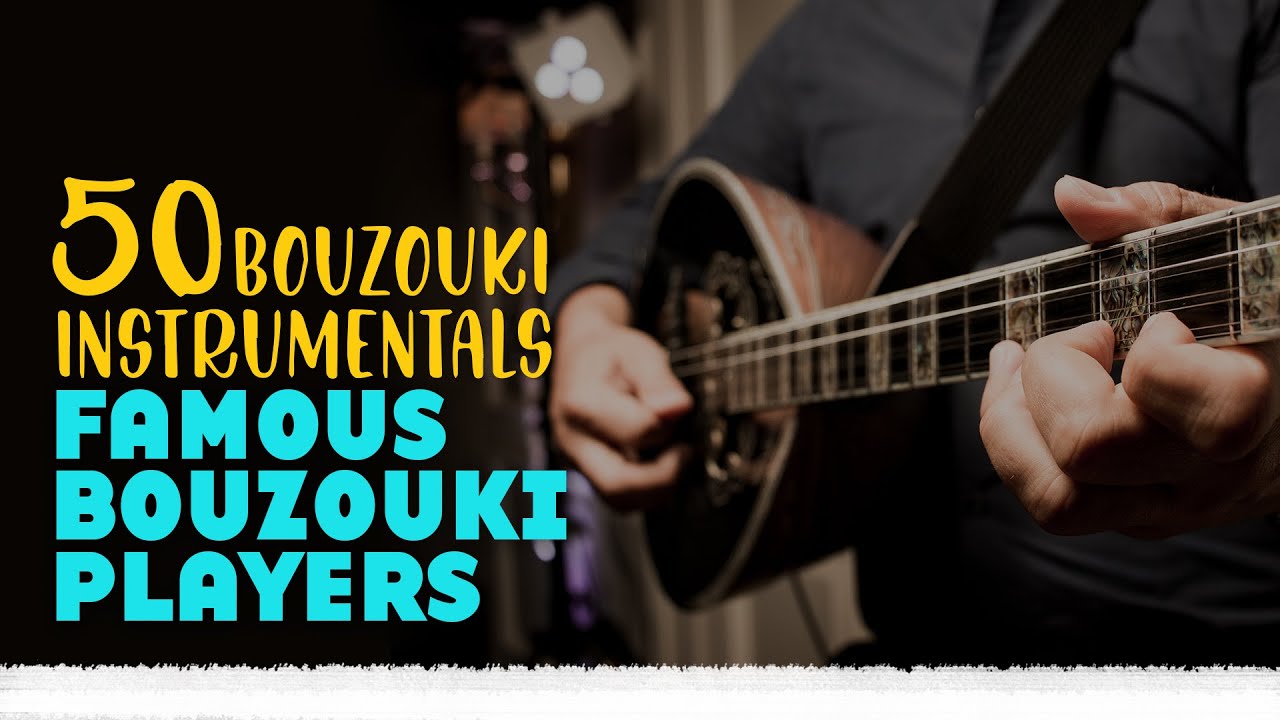 Famous bouzouki players - 50 Bouzouki instrumentals (Compilation//Official Audio)