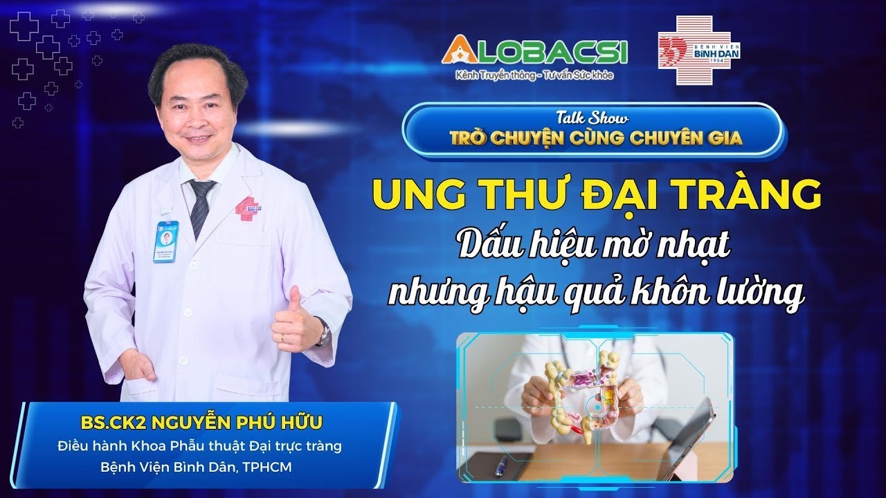 BÌNH DÂN - Ung thư đại tràng: Dấu hiệu mờ nhạt nhưng hậu quả khôn lường