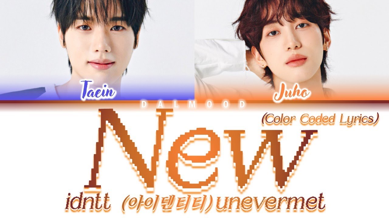 idntt (아이덴티티) unevermet - New [Color Coded Lyrics Eng]