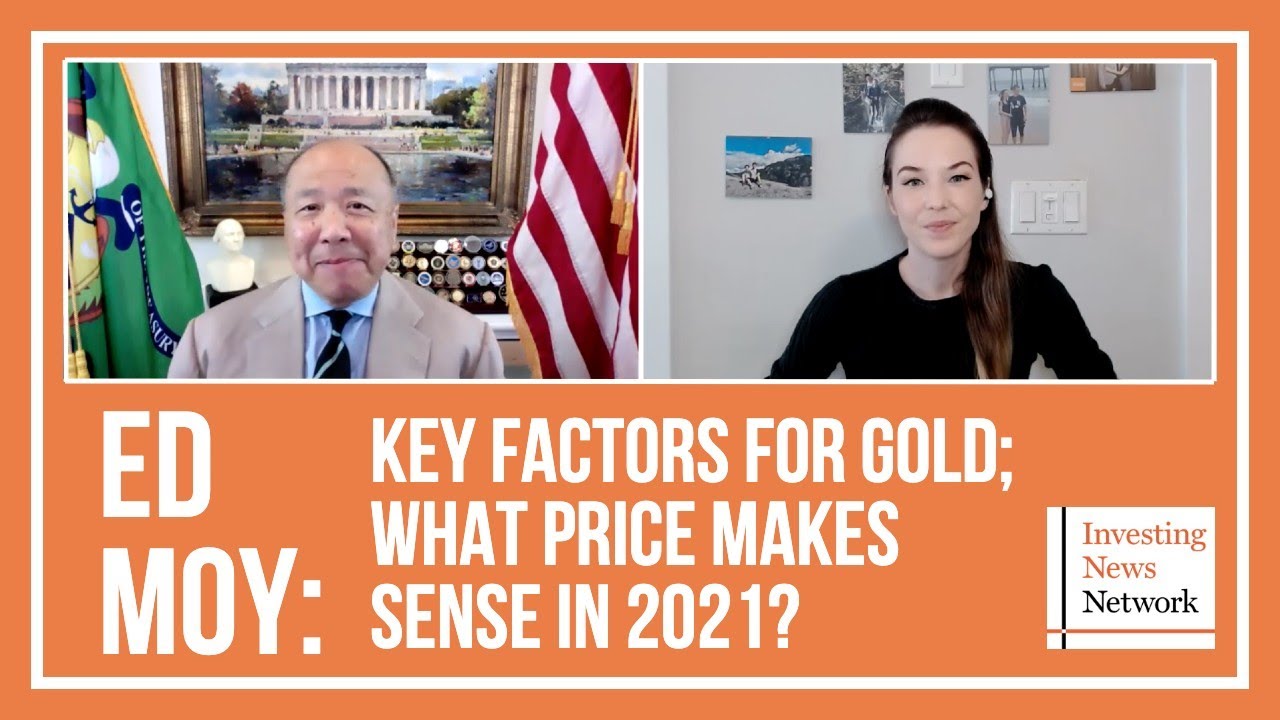 Ed Moy: Key Factors for Gold; What Price Makes Sense in 2021?