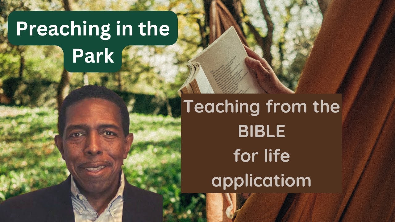 Preaching In The Park -Seek the Big 3-Love, Honor and Humility 📱