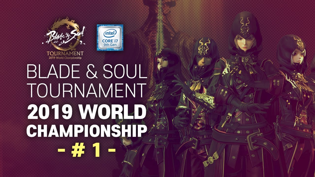 [ENG] Intel Blade & Soul Tournament 2019 World Championship - 1