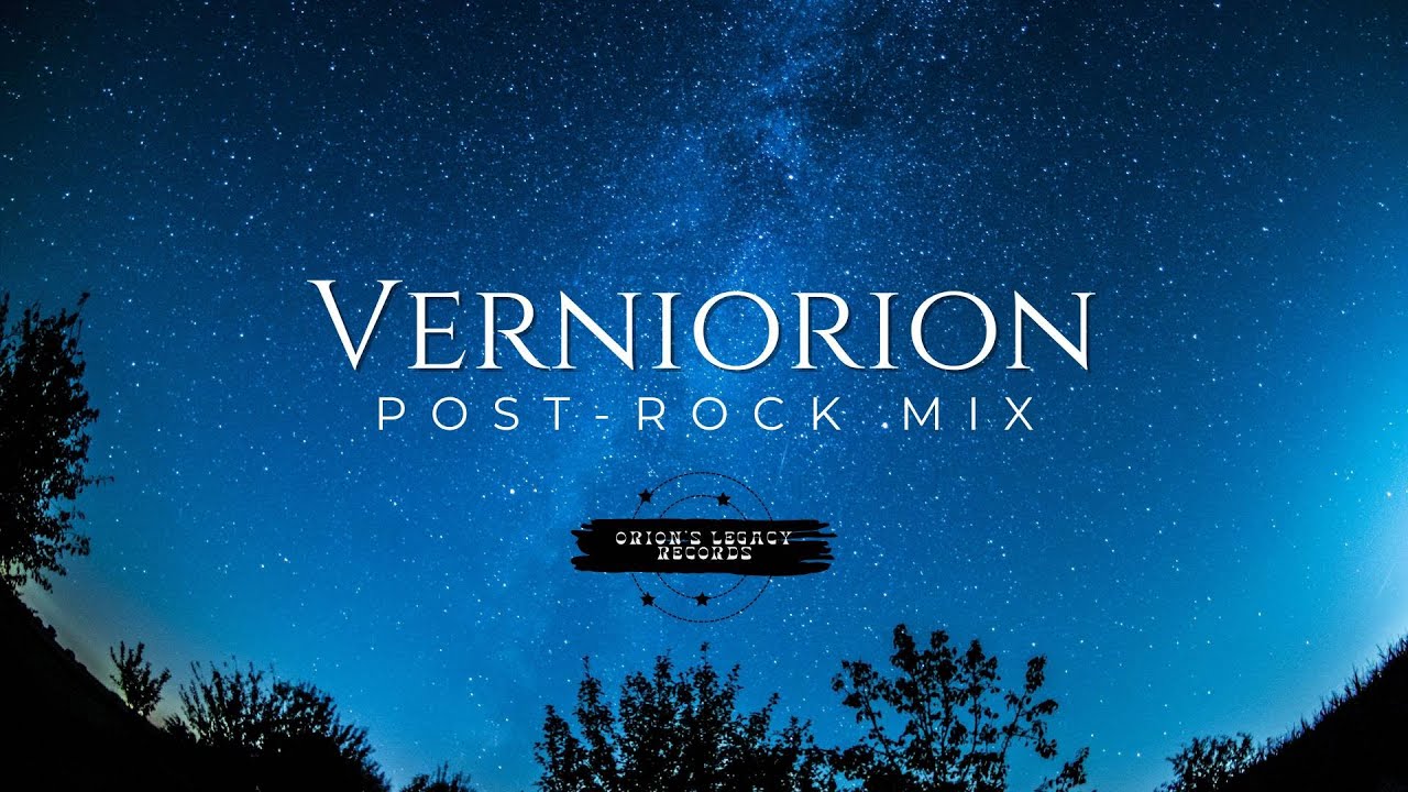 Ultimate POST-ROCK Mixtape: Discover the Sounds of Verniorion🎶| Perfect Vibes for Your Soul!