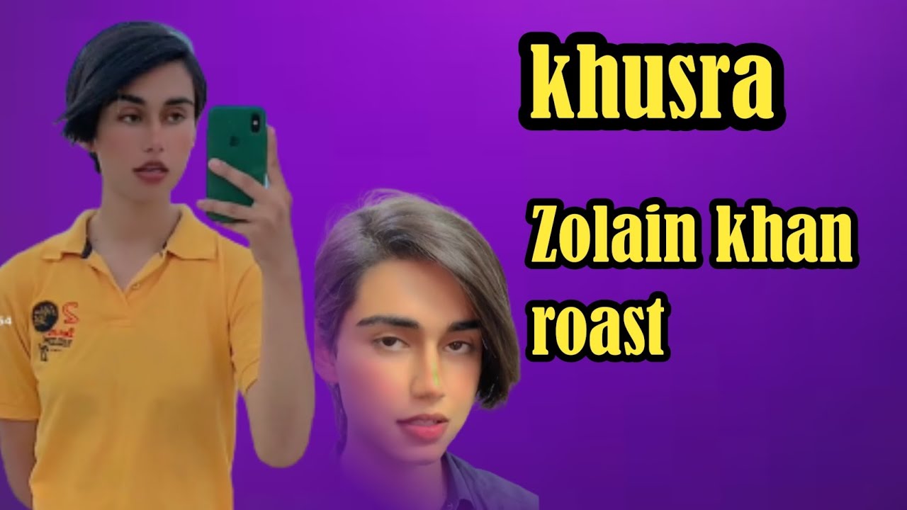 Zolain khan roast !!