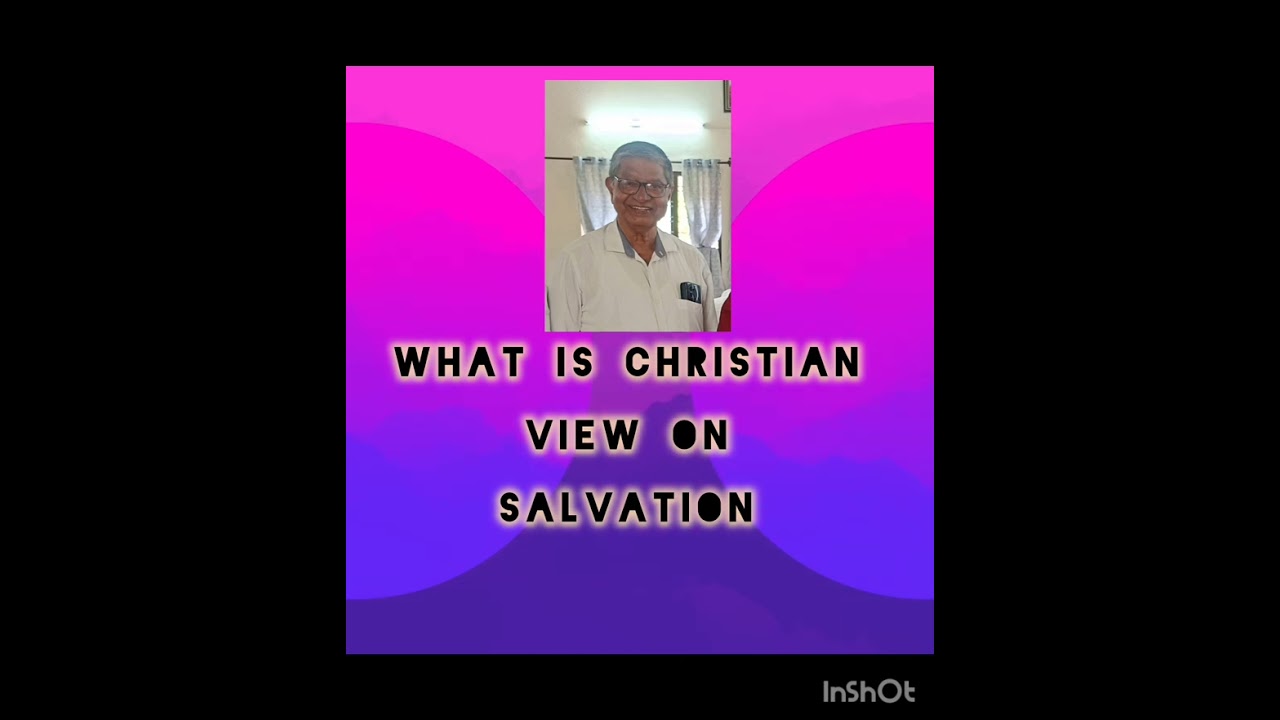 Part-21 - What is Christian view on Salvation(Hindi) by TM Thomaskutty 