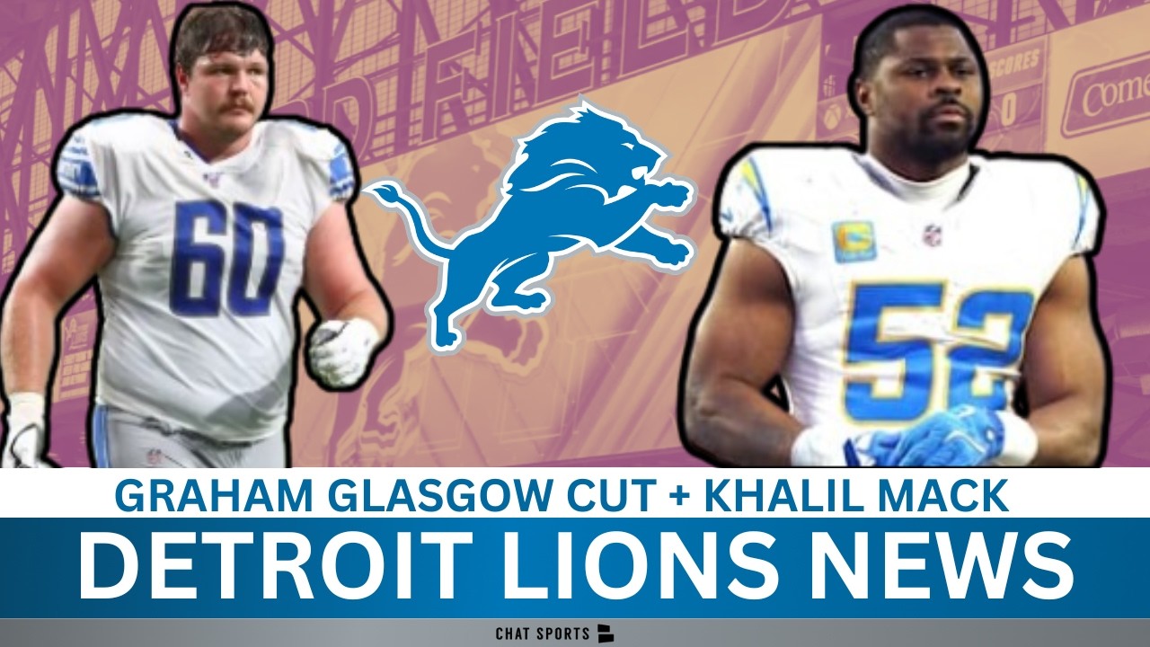 Today's Lions News: Graham Glasgow Released, Sign Khalil Mack In Free Agency?