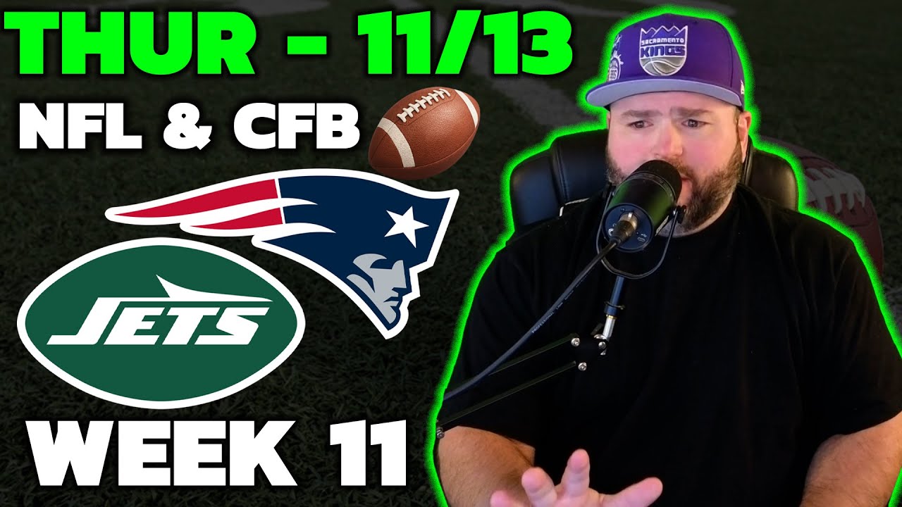 Jets vs Patriots & College Football Predictions and Analysis with Kyle Kirms - Thursday Nov 13th