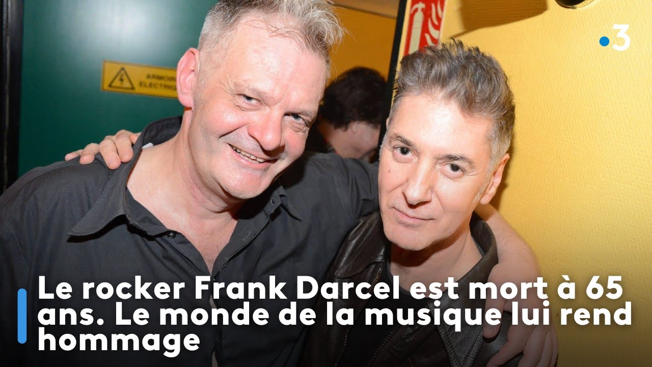 Le rocker Frank Darcel est mort à 65 ans. Le monde de la musique lui rend hommage