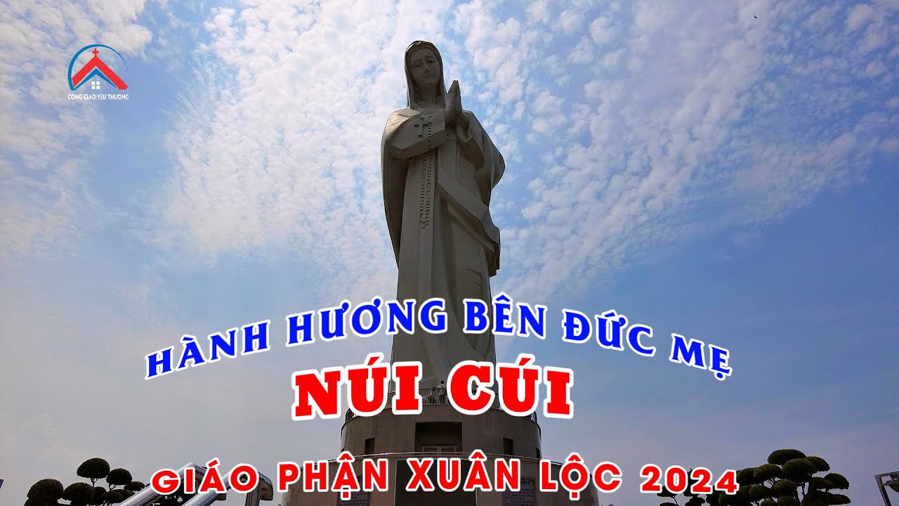 TRUNG TÂM HÀNH HƯƠNG ĐỨC MẸ NÚI CÚI GIÁO PHẬN XUÂN LỘC LỚN NHẤT VIỆT NAM | LỄ CHÚA PHỤC SINH 2024