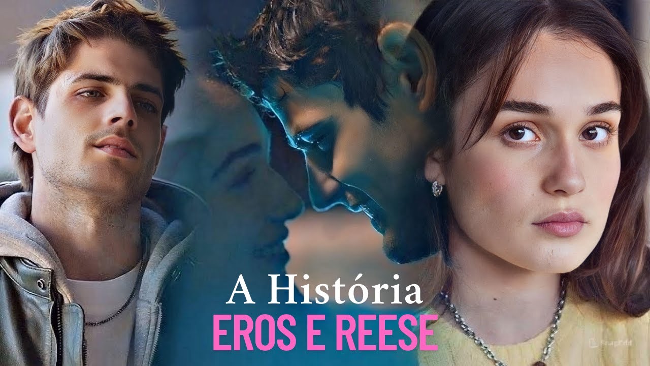 A HISTÓRIA DE EROS E REESE [PARTE ÚNICA] MÁ INFLUÊNCIA
