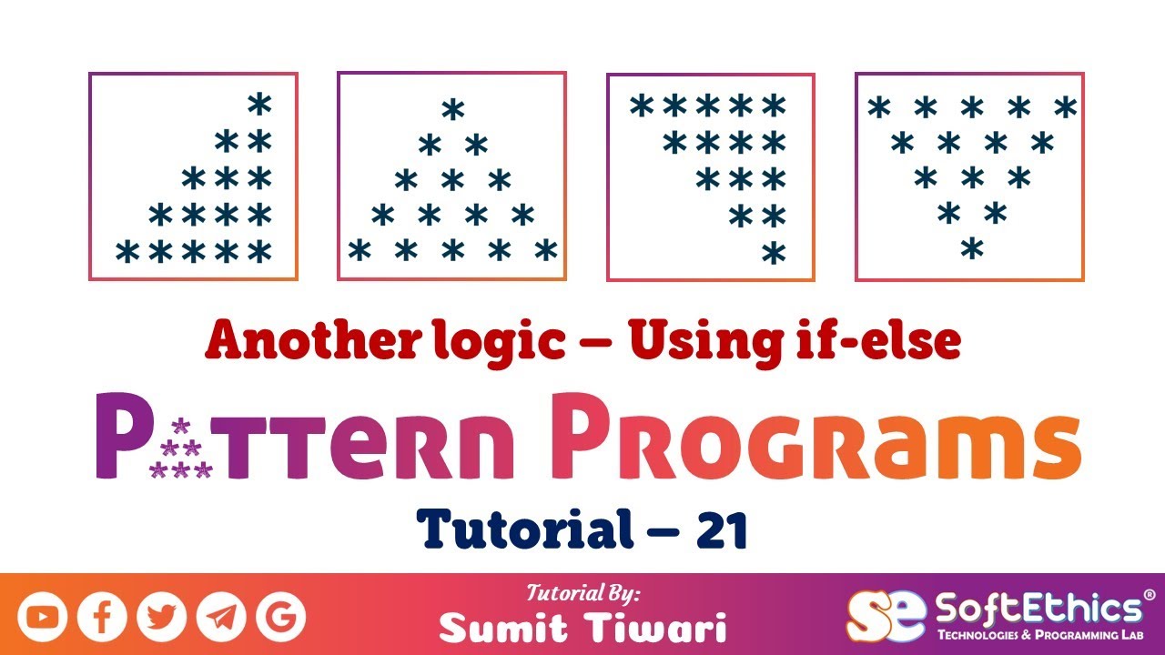 Pattern Programs Tutorial: Part 21 - Pyramid pattern and triangle another logic (if-else)
