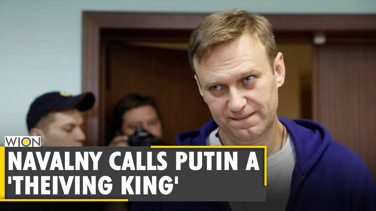 Alexei Navalny Calls Putin A 'naked, thieving king' in court hearing | Latest World News | English