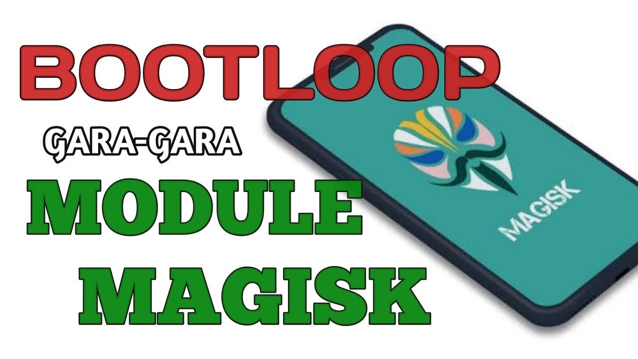 Solusi Bootloop Install Module Magisk || Magisk Bootloop Protector 1.7.2