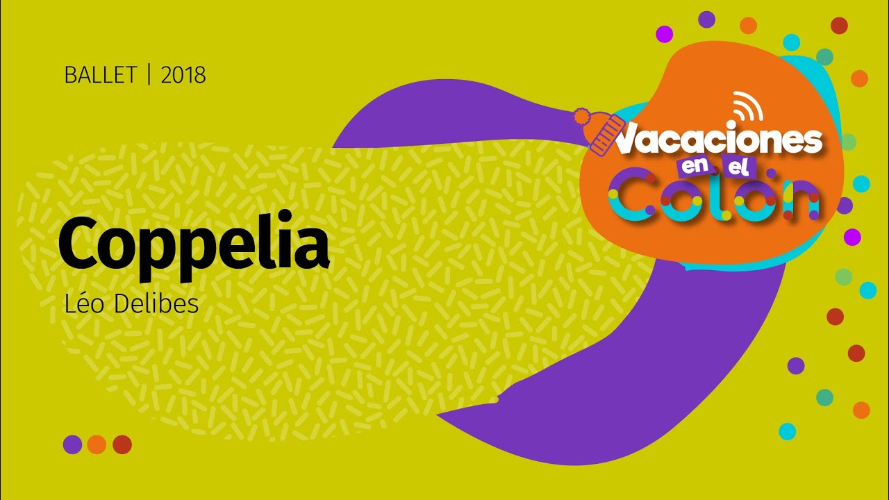 Coppelia | Vacaciones en el Colón