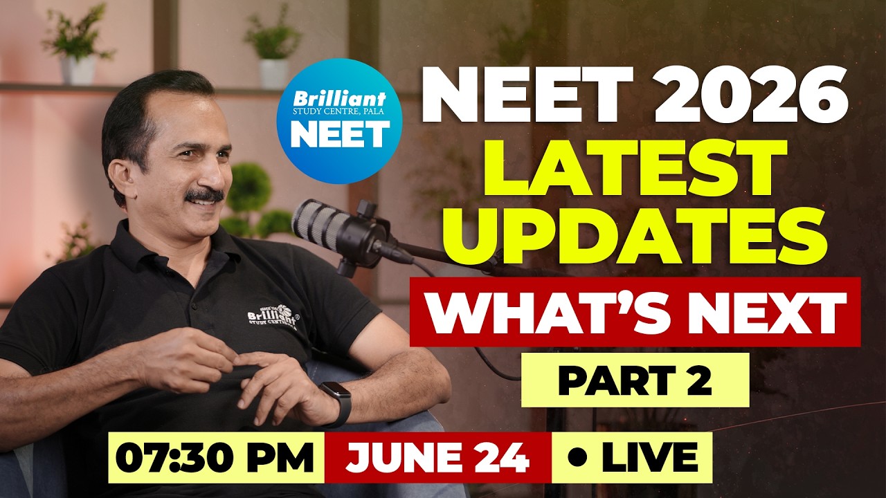 🔴 LIVE NOW: NEET 2026 Latest Updates &mdash; What's Next? Part 2 | Brilliant Pala