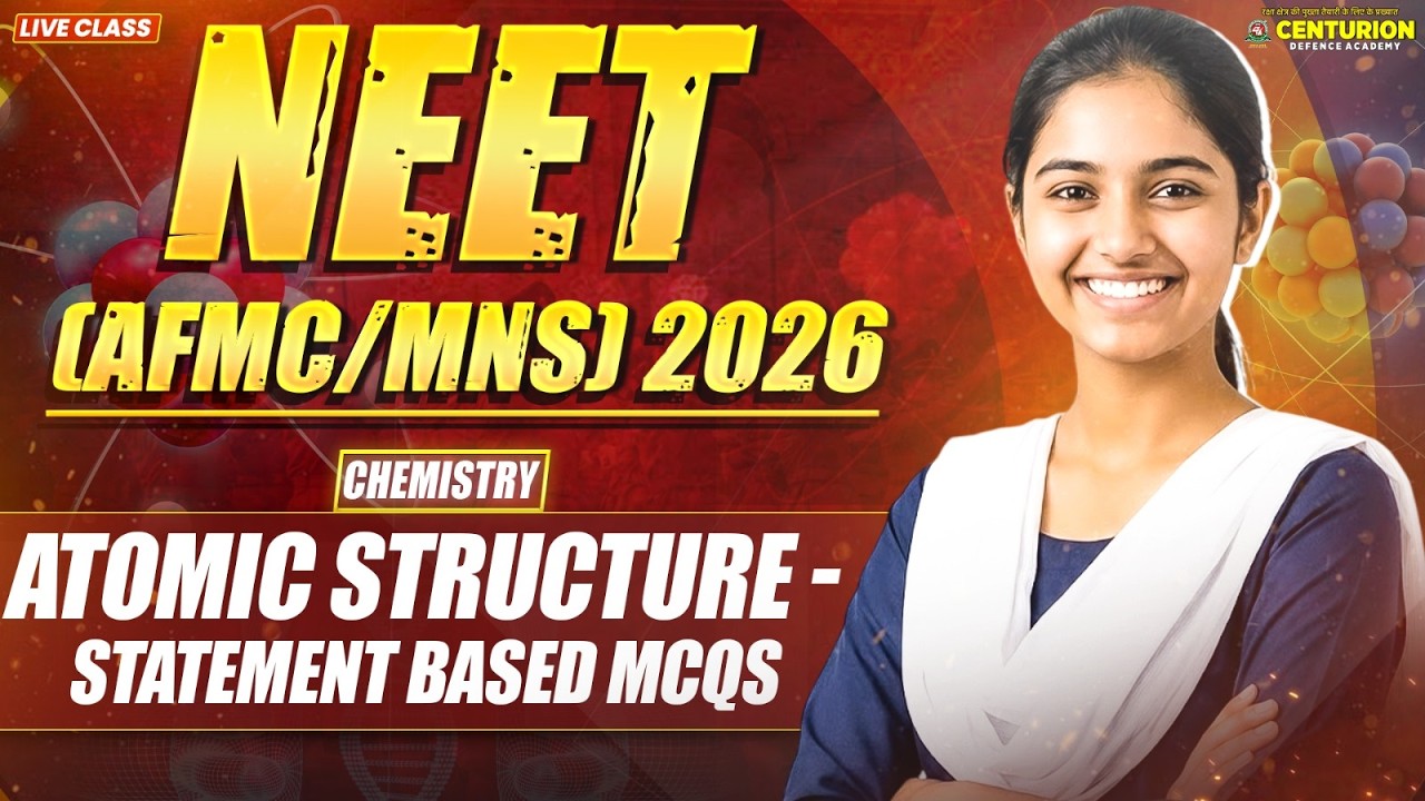 NEET (AFMC/ MNS) 2026 | Atomic Structure – Statement Based MCQs | Chemistry Live Class 🔥