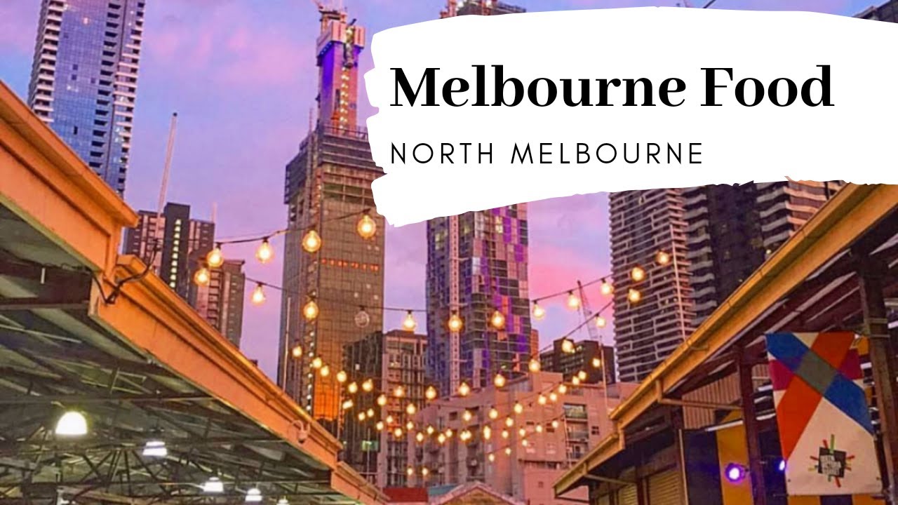 North Melbourne Food Vlog | Palette, M&ouml;rk Chocolate & Queen Victoria Market
