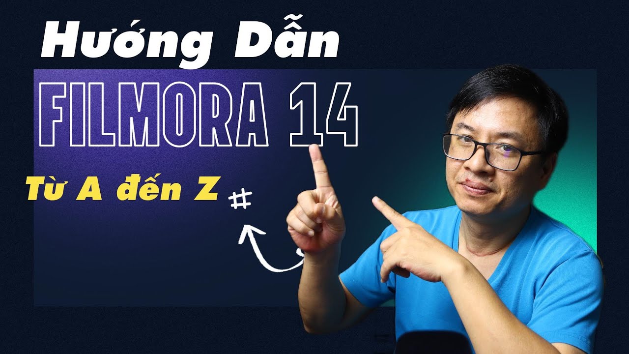 Hướng Dẫn Làm Quen Phần Mềm Filmora 14 Từ A đến Z Cho Người Mới Bắt Đầu
