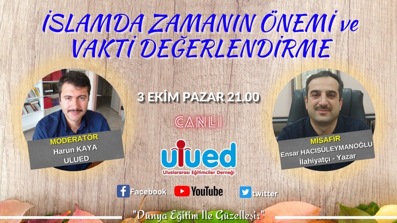 İSLAMDA ZAMANIN ÖNEMİ ve VAKTİ DEĞERLENDİRME