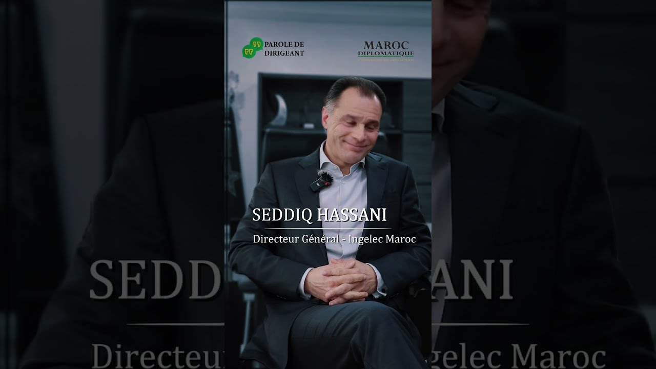 [Parole de Dirigeant] Rencontre avec Seddiq Hassani, DG d'Ingelec