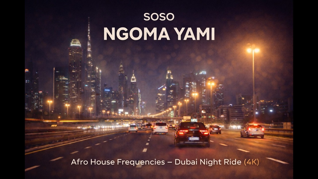Soso - Ngoma Yami | Afro House  Frequencies Dubai 4K Night Ride