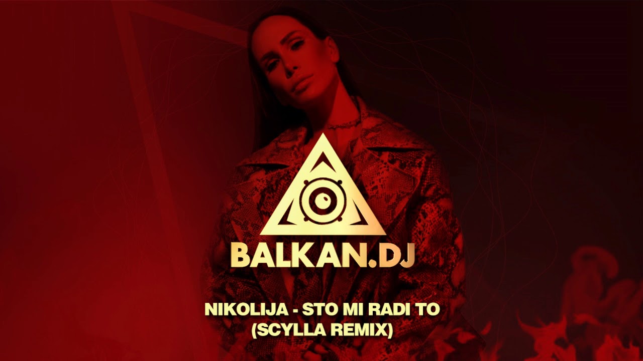 Nikolija - Sto mi radi to (Scylla Remix)