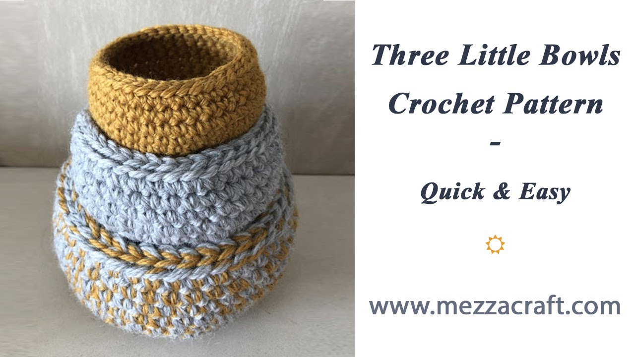 Three Little Bowls - Quick & Easy Crochet Pattern
