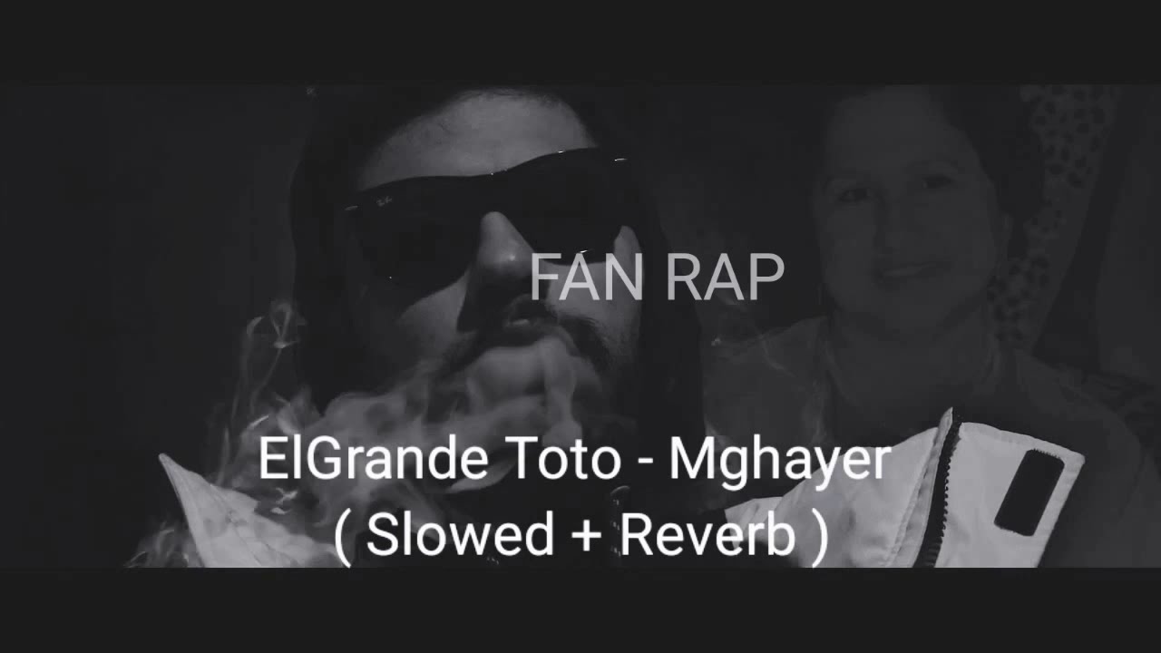 ElGrande Toto - Mghayer ( Slowed+Reverb )