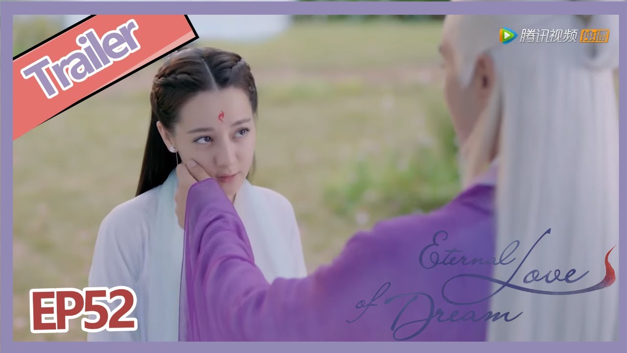 【ENG SUB】Eternal Love of Dream trailer EP52 Di Jun said only you dote on me