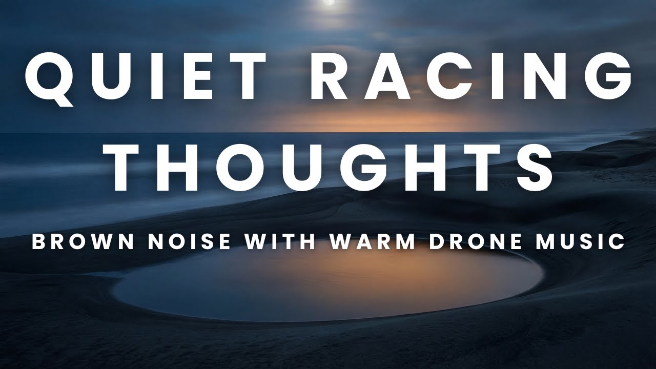 Reduce Racing Thoughts before Sleep | Forward Mono Brown and White Noise with Stable Texture