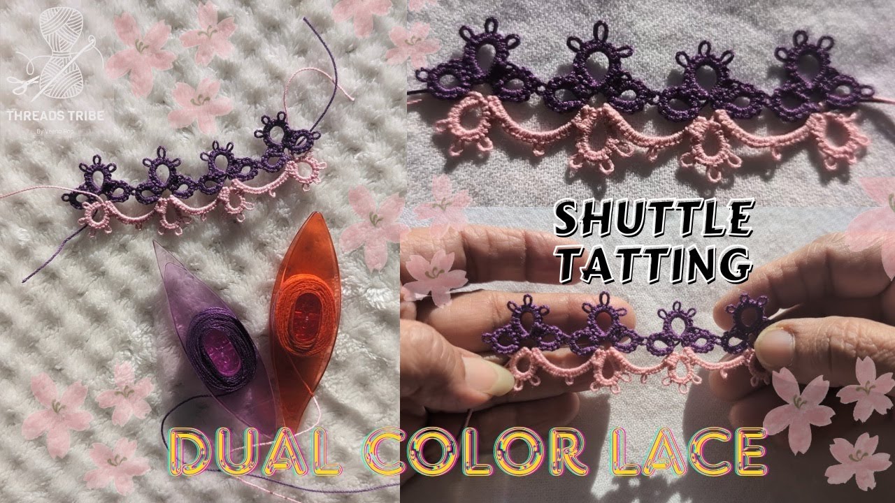 Shuttle Tatting - Dual Color Lace|Edging or Bordering|Step by Step Turorial #tatting #tattinglace
