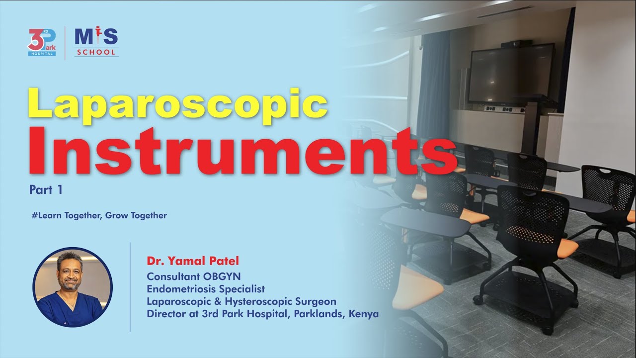 Laparoscopic Instruments Part 1 | Dr. Yamal Patel