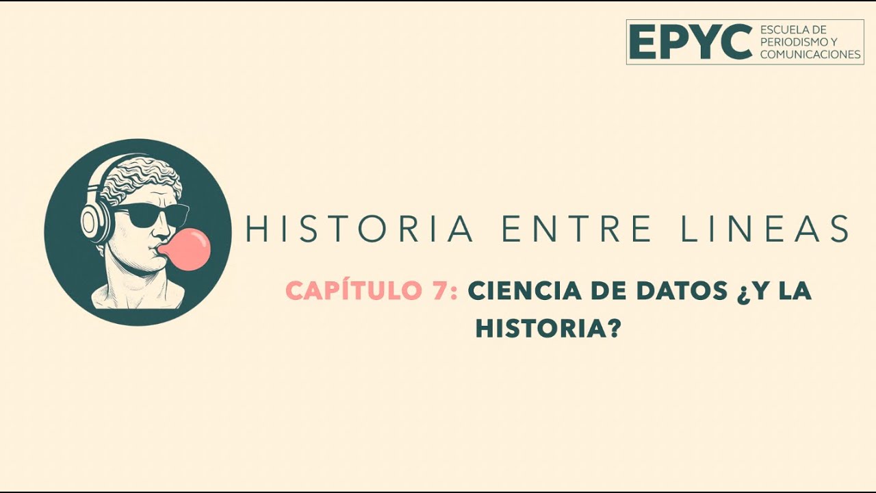 Ciencia de datos ¿y la Historia? FT. Antonia Fonck Larraín